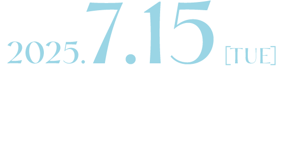 2025.7.16[TUE]エントリー受付開始！※エントリーは、7/16(火)よりオンラインのみでの受け付けとなります。